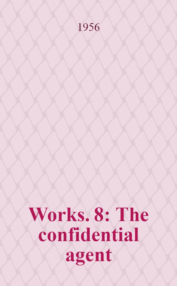 [Works]. [8] : The confidential agent