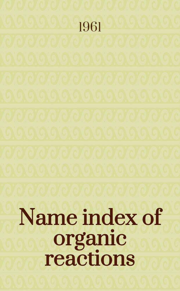 Name index of organic reactions