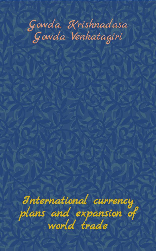 International currency plans and expansion of world trade