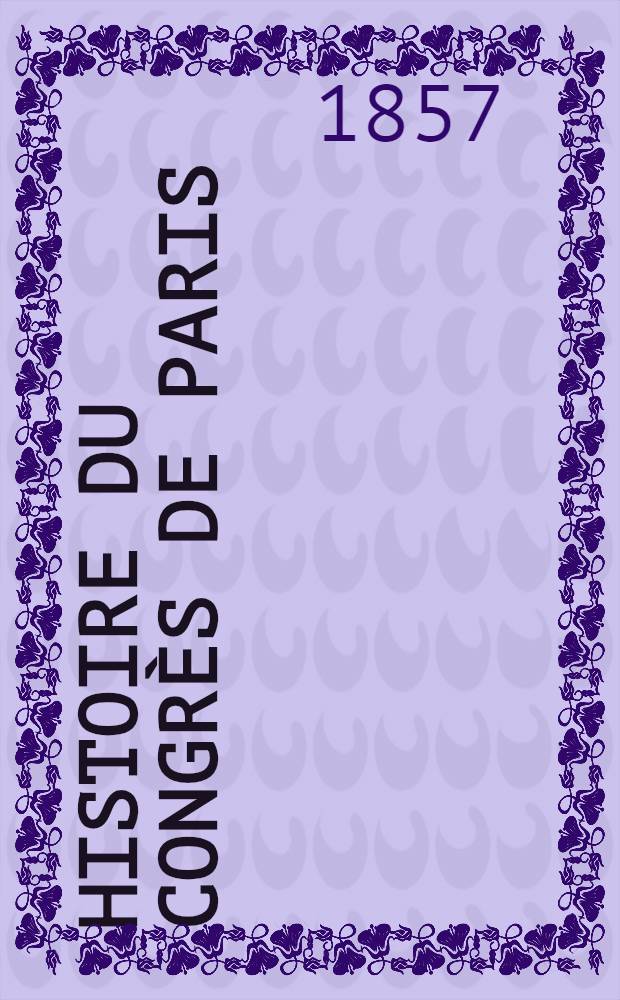 Histoire du Congrès de Paris