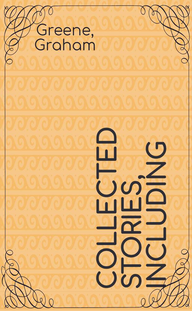 Collected stories, including : May we borrow your husband? : A sense of reality : Twenty-one stories