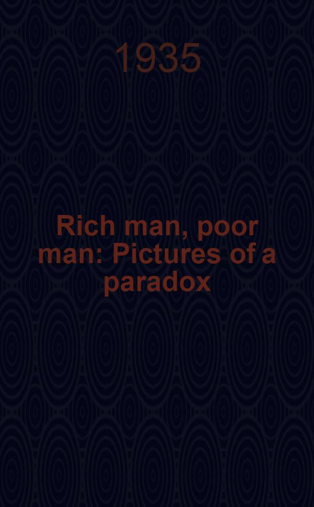 Rich man, poor man : Pictures of a paradox