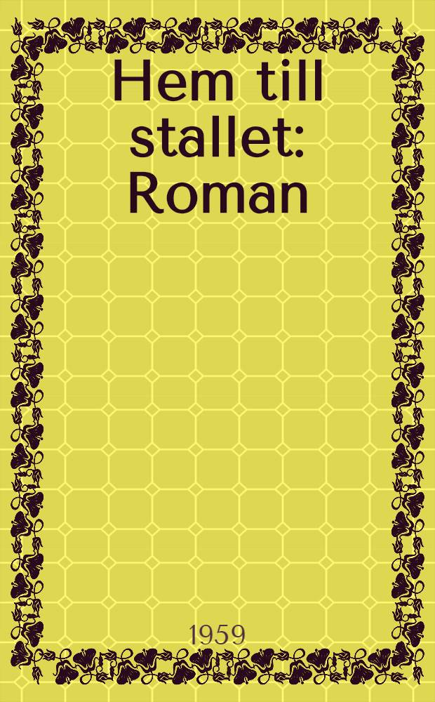 Hem till stallet : Roman