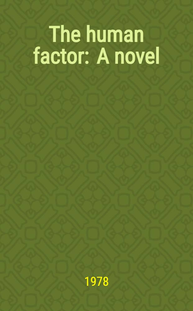 The human factor : A novel
