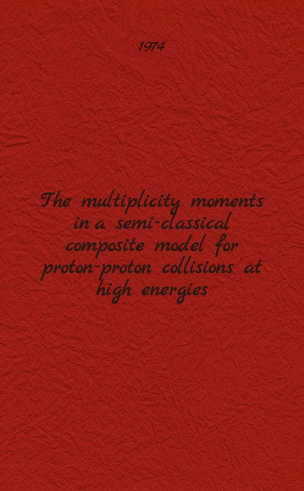 The multiplicity moments in a semi-classical composite model for proton-proton collisions at high energies