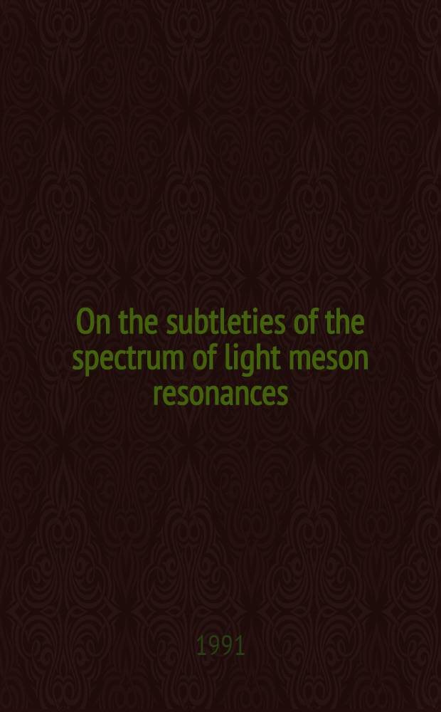 On the subtleties of the spectrum of light meson resonances