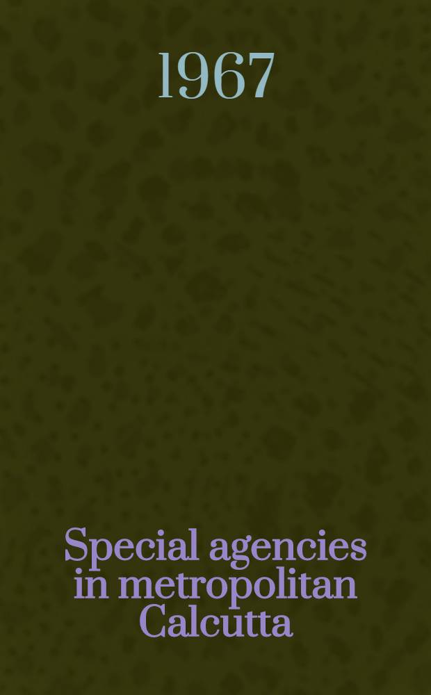 Special agencies in metropolitan Calcutta : A comparative study