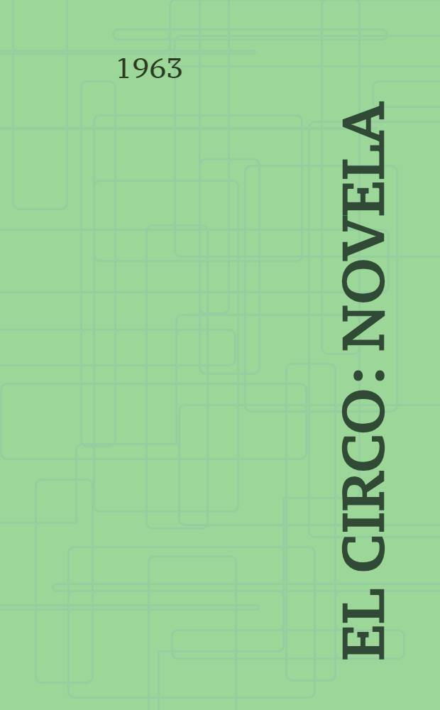 El circo : Novela