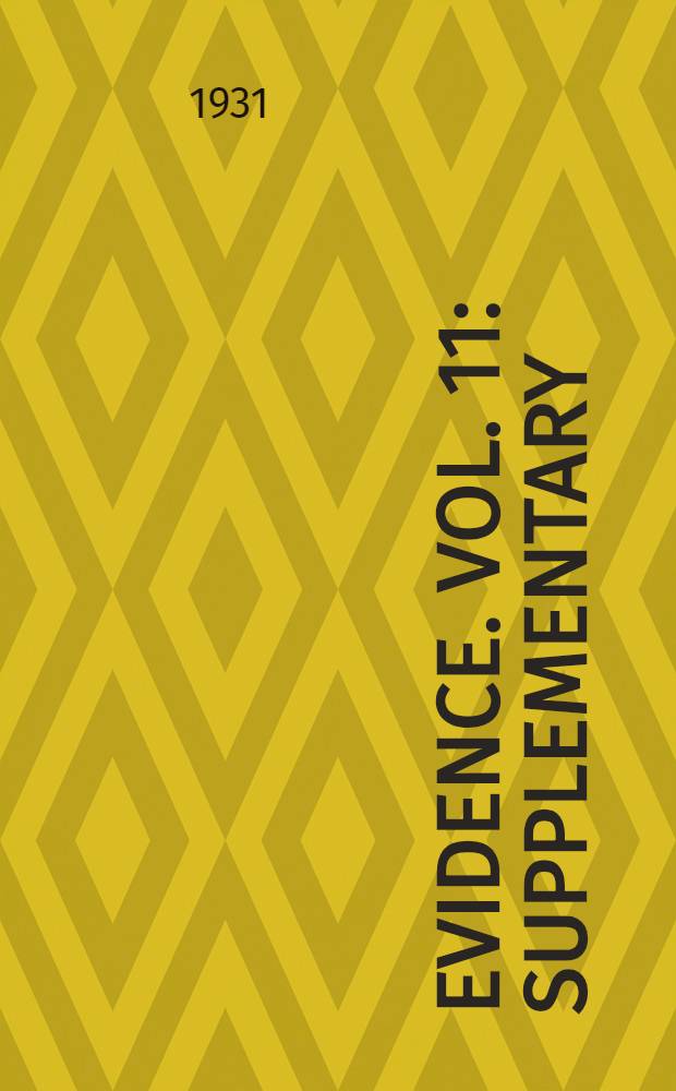 ... Evidence. Vol. 11 : Supplementary