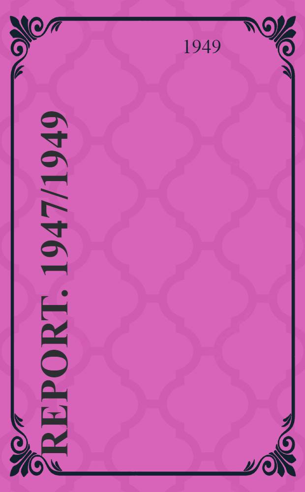 Report. 1947/1949