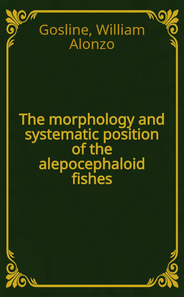 The morphology and systematic position of the alepocephaloid fishes