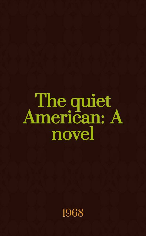 The quiet American : A novel