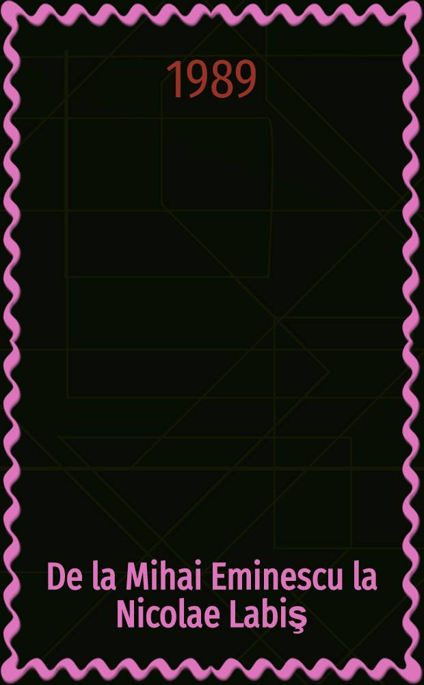 De la Mihai Eminescu la Nicolae Labiş