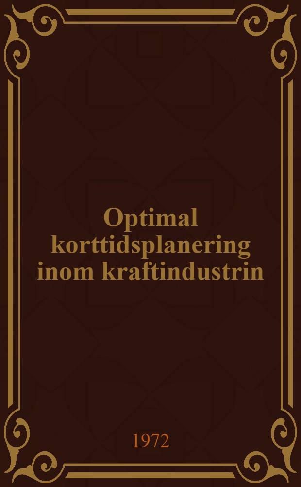 Optimal korttidsplanering inom kraftindustrin