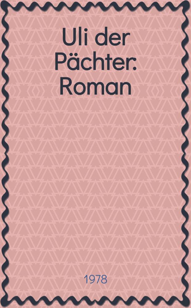 Uli der Pächter : Roman