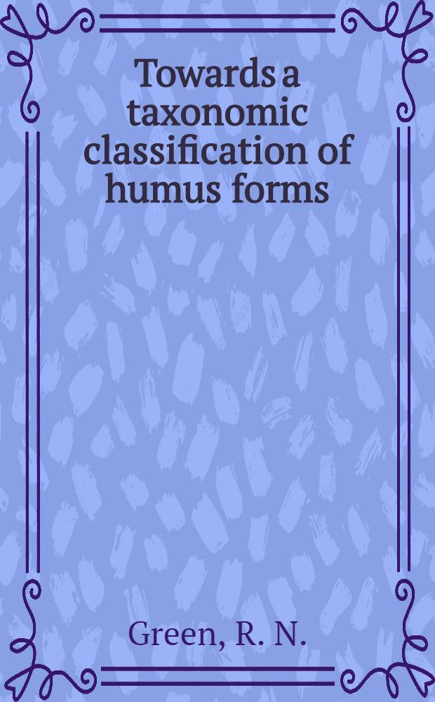 Towards a taxonomic classification of humus forms