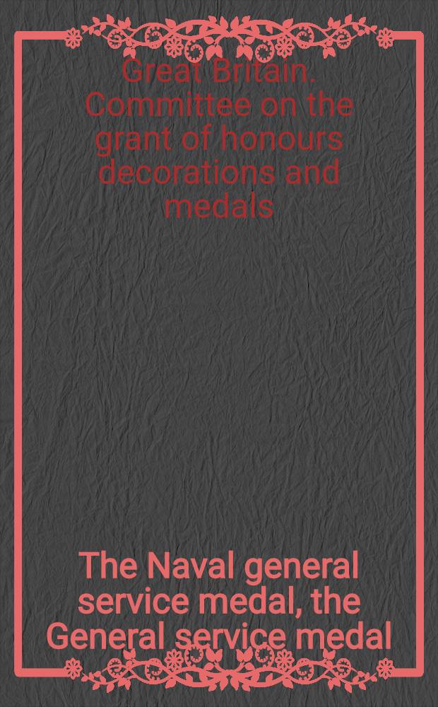 The Naval general service medal, the General service medal (Army and Royal air force), Service in Palestine and the waters adjoining between 27th September, 1945 and 30th June, 1948