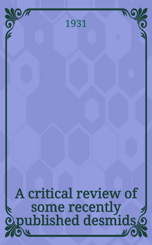 A critical review of some recently published desmids