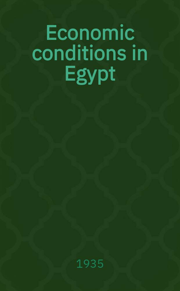 Economic conditions in Egypt : Report. July, 1935