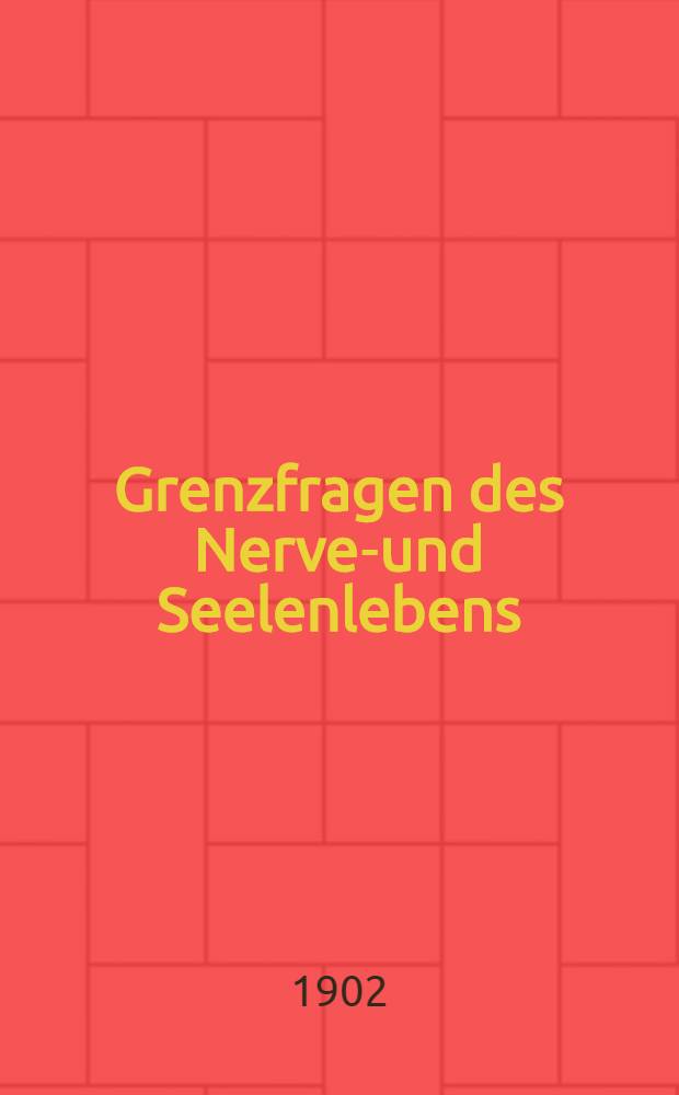 Grenzfragen des Nerven- und Seelenlebens : Einzel-Darstellungen für Gebildete aller Stände Im Vereine mit hervorragenden Fachmännern des In-und Auslandes. H. 16 : Die Energie des lebenden Organismus und ihre psyhobiologische Bedeutung