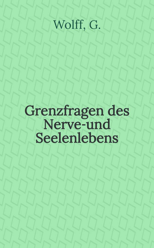 Grenzfragen des Nerven- und Seelenlebens : Einzel-Darstellungen für Gebildete aller Stände Im Vereine mit hervorragenden Fachmännern des In-und Auslandes. H. 22 : Psychiatrie und Dichtkunst