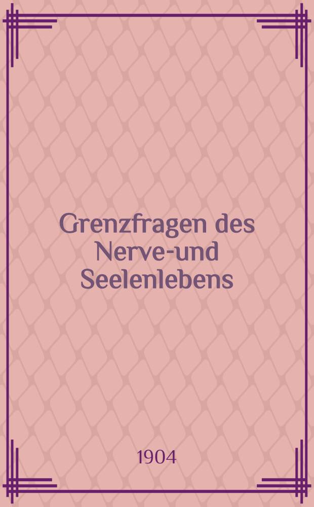 Grenzfragen des Nerven- und Seelenlebens : Einzel-Darstellungen für Gebildete aller Stände Im Vereine mit hervorragenden Fachmännern des In-und Auslandes. H. 25 : Der Einfluss des Alkohols auf das Nerven- und Seelenleben