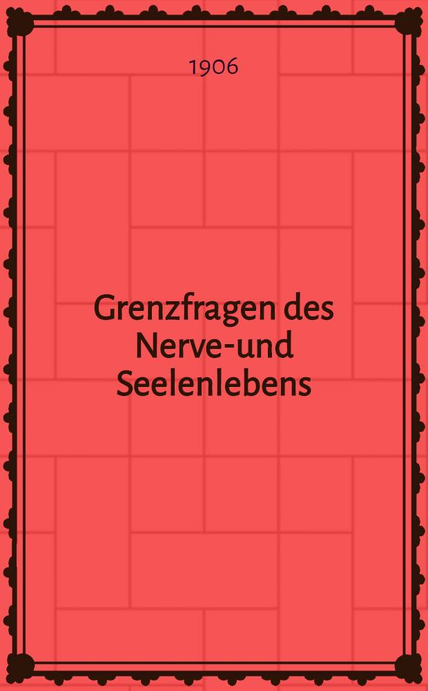 Grenzfragen des Nerven- und Seelenlebens : Einzel-Darstellungen für Gebildete aller Stände Im Vereine mit hervorragenden Fachmännern des In-und Auslandes. H. 43 : Die individuelle und die soziale Seite des seelischen Lebens