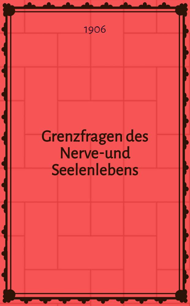 Grenzfragen des Nerven- und Seelenlebens : Einzel-Darstellungen für Gebildete aller Stände Im Vereine mit hervorragenden Fachmännern des In-und Auslandes. H. 43 : Die individuelle und die soziale Seite des seelischen Lebens