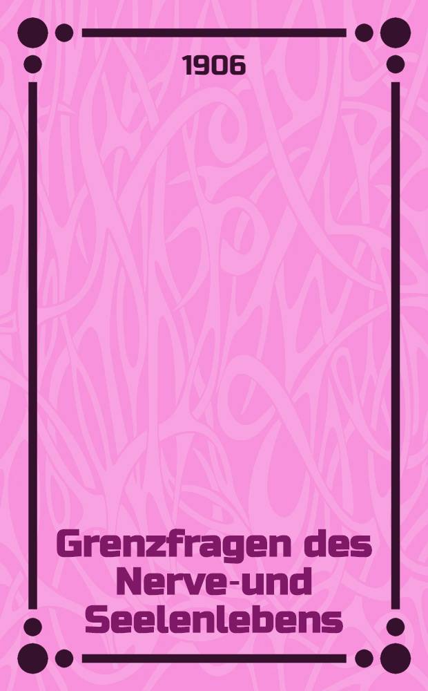 Grenzfragen des Nerven- und Seelenlebens : Einzel-Darstellungen für Gebildete aller Stände Im Vereine mit hervorragenden Fachmännern des In-und Auslandes. H. 44 : Gehirn und Kultur