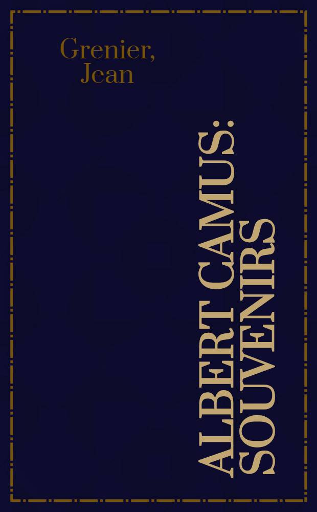 Albert Camus : Souvenirs