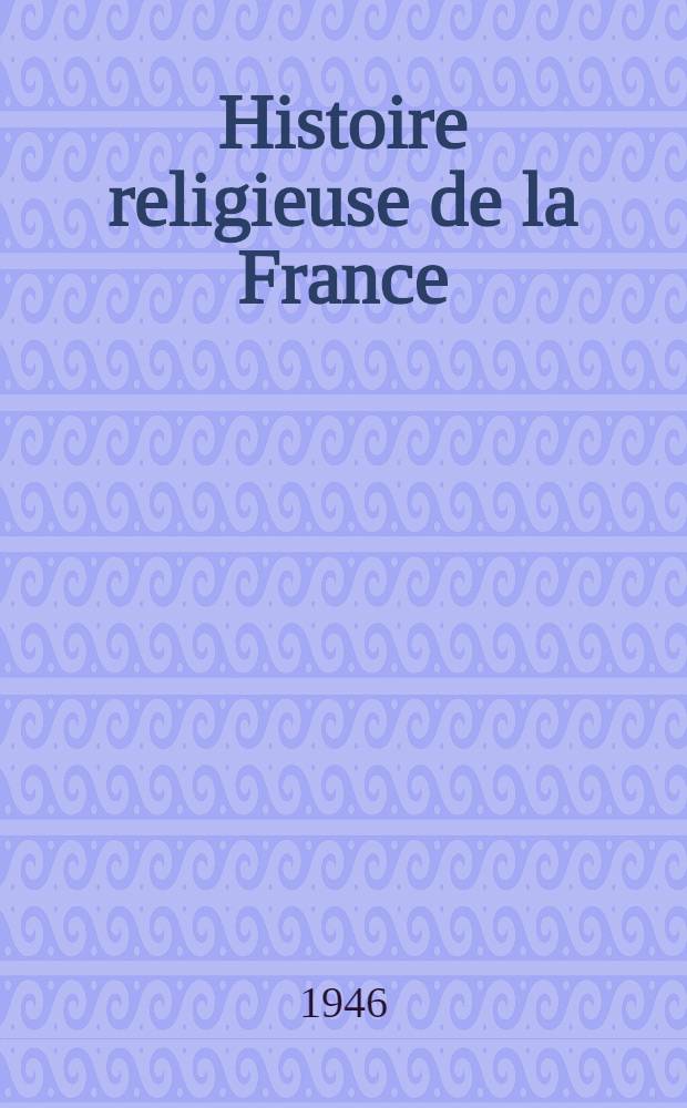 Histoire religieuse de la France
