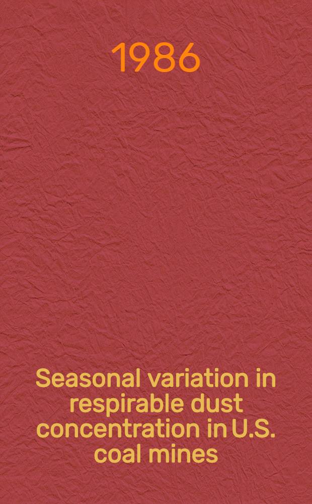 Seasonal variation in respirable dust concentration in U.S. coal mines
