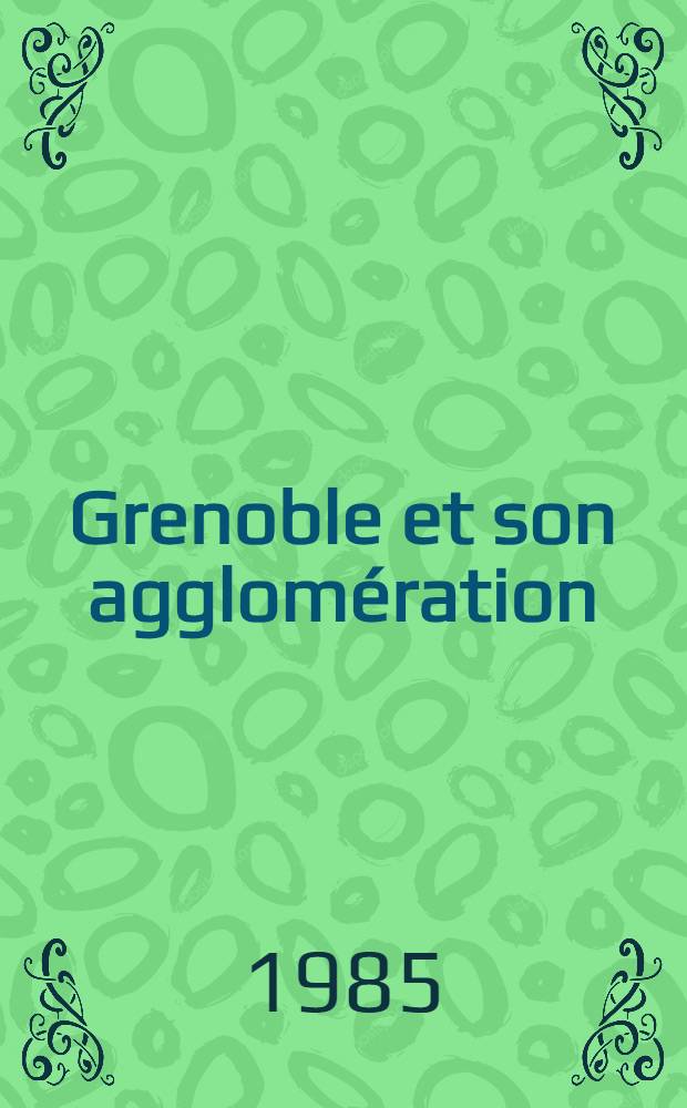 Grenoble et son agglomération