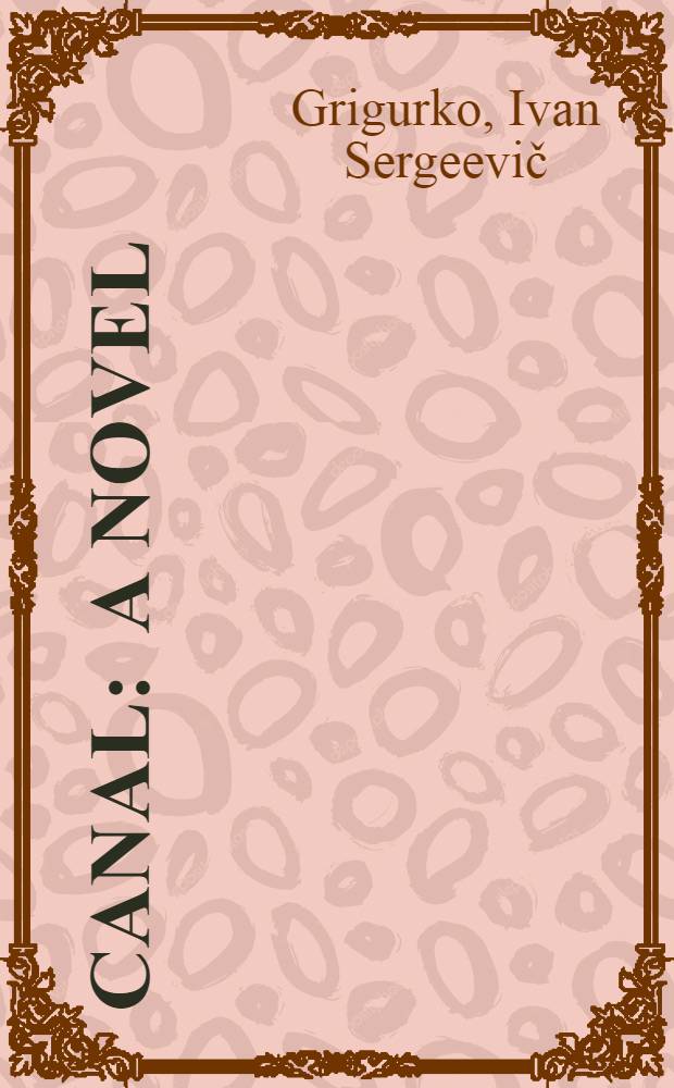 Canal : A novel