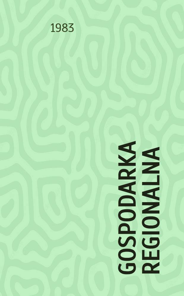 Gospodarka regionalna : Przyczynki do poznania regionu środkowej Polski. 2