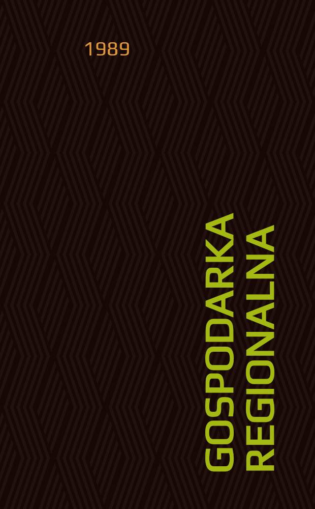 Gospodarka regionalna : Przyczynki do poznania regionu środkowej Polski. 5