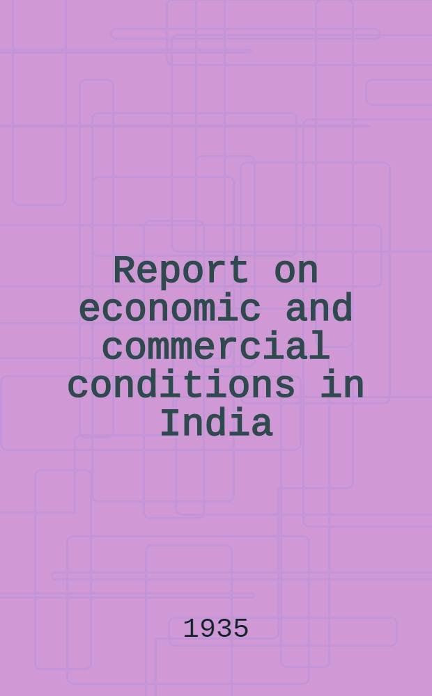 Report on economic and commercial conditions in India
