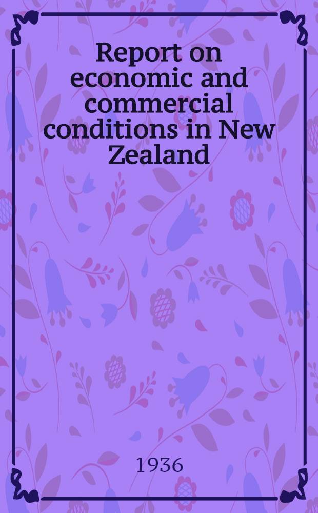 Report on economic and commercial conditions in New Zealand