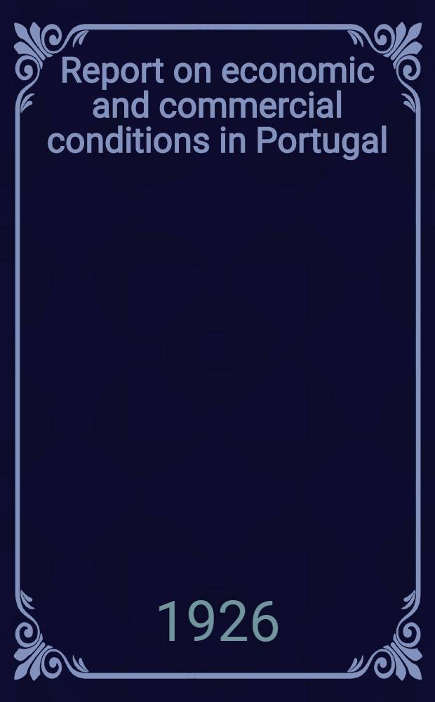 Report on economic and commercial conditions in Portugal