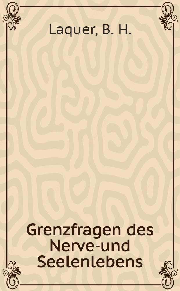 Grenzfragen des Nerven- und Seelenlebens : Einzel-Darstellungen für Gebildete aller Stände Im Vereine mit hervorragenden Fachmännern des In-und Auslandes. [H. 53] : Gotenburger System und Alkoholismus