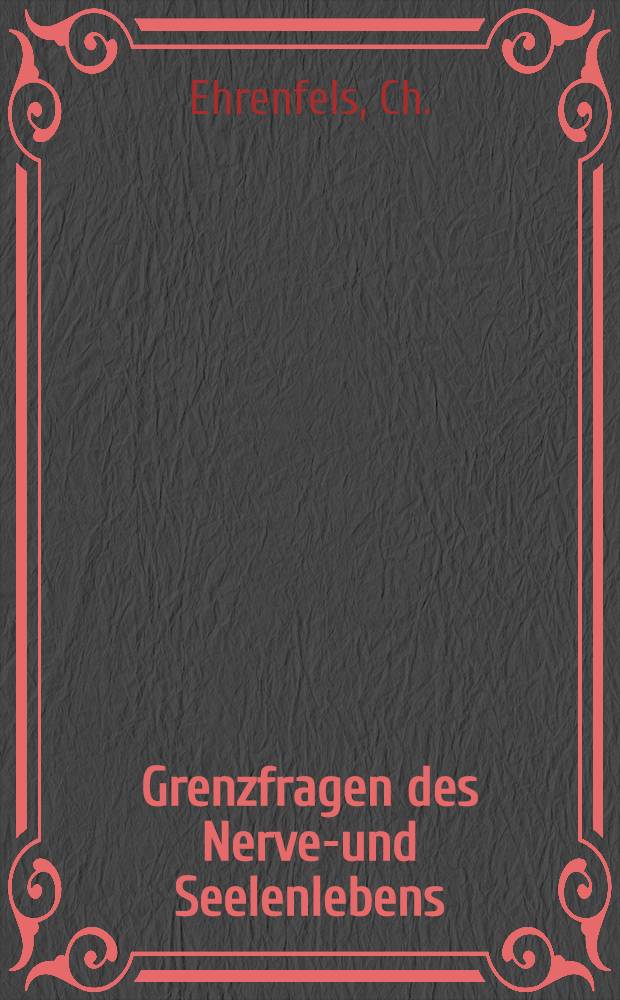 Grenzfragen des Nerven- und Seelenlebens : Einzel-Darstellungen für Gebildete aller Stände Im Vereine mit hervorragenden Fachmännern des In-und Auslandes. [H. 56] : Sexualethik