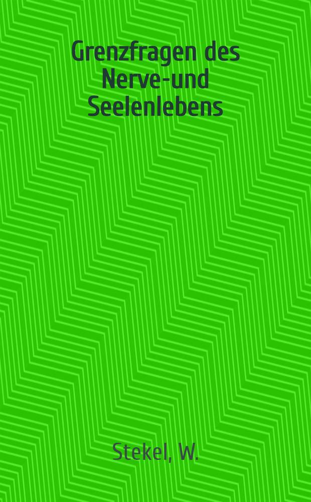 Grenzfragen des Nerven- und Seelenlebens : Einzel-Darstellungen für Gebildete aller Stände Im Vereine mit hervorragenden Fachmännern des In-und Auslandes. H. 65 : Dichtung und Neurose