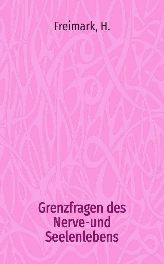 Grenzfragen des Nerven- und Seelenlebens : Einzel-Darstellungen für Gebildete aller Stände Im Vereine mit hervorragenden Fachmännern des In-und Auslandes. H. 66 : Tolstoj als Charakter