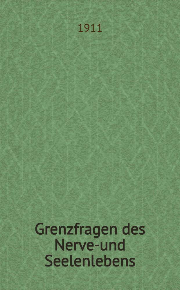 Grenzfragen des Nerven- und Seelenlebens : Einzel-Darstellungen für Gebildete aller Stände Im Vereine mit hervorragenden Fachmännern des In-und Auslandes. [H. 77] : Erblichkeit und Erziehung in ihrer individuellen Bedeutung