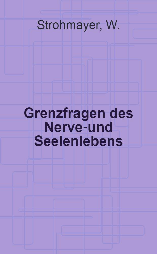 Grenzfragen des Nerven- und Seelenlebens : Einzel-Darstellungen für Gebildete aller Stände Im Vereine mit hervorragenden Fachmännern des In-und Auslandes. H. 83 : Psychiatrischgenealogische Untersuchung der Abstammung König Ludvigs II. und Otto I von Bayern