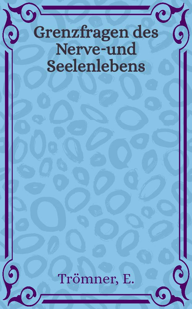 Grenzfragen des Nerven- und Seelenlebens : Einzel-Darstellungen für Gebildete aller Stände Im Vereine mit hervorragenden Fachmännern des In-und Auslandes. [H. 84] : Das Problem des Schlafes