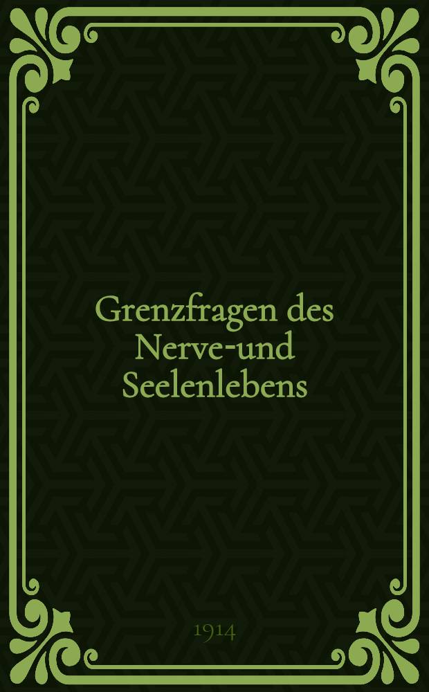 Grenzfragen des Nerven- und Seelenlebens : Einzel-Darstellungen für Gebildete aller Stände Im Vereine mit hervorragenden Fachmännern des In-und Auslandes. [H. 95] : Über Pubertät und Psychopathie
