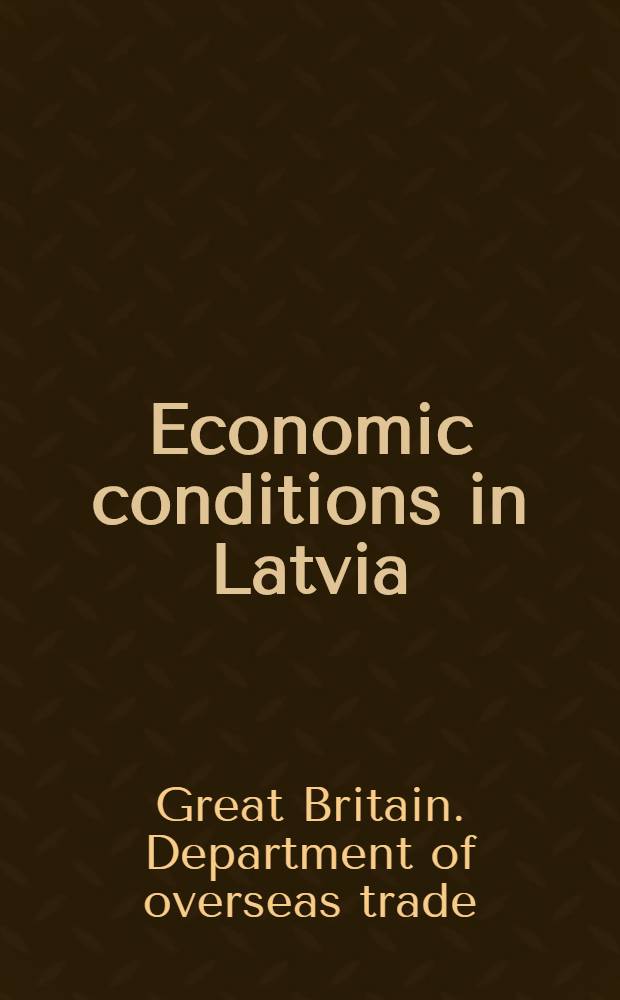 Economic conditions in Latvia : Report