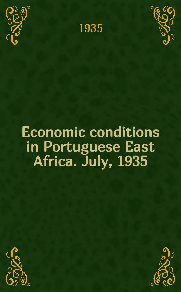Economic conditions in Portuguese East Africa. July, 1935