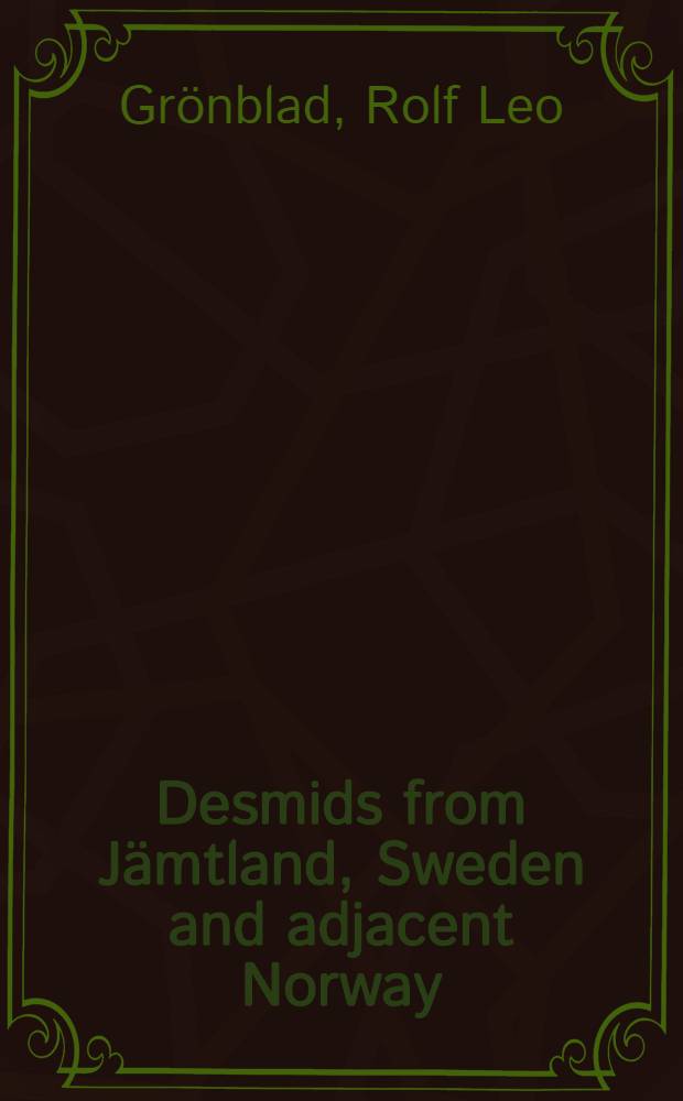 Desmids from Jämtland, Sweden and adjacent Norway